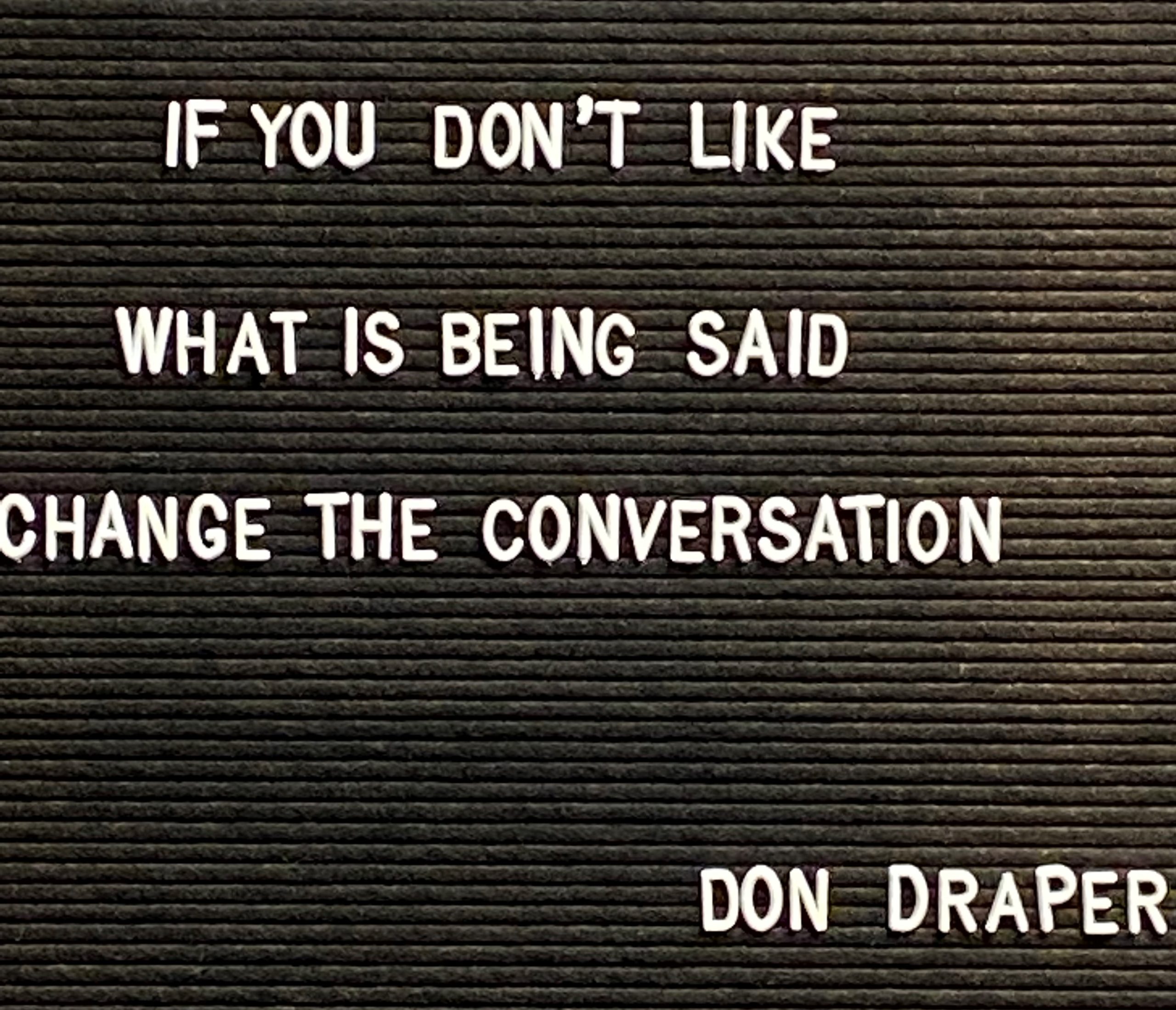 Motivational Quote by Don Draper